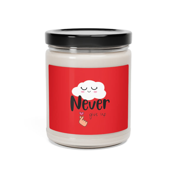 Never give up -- Scented Soy Candle, 9oz