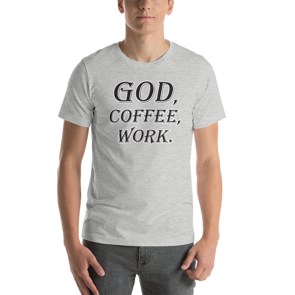 God coffee work -- Unisex Adult T-Shirt l soft and lightweight l Bible Camp l Christian Life