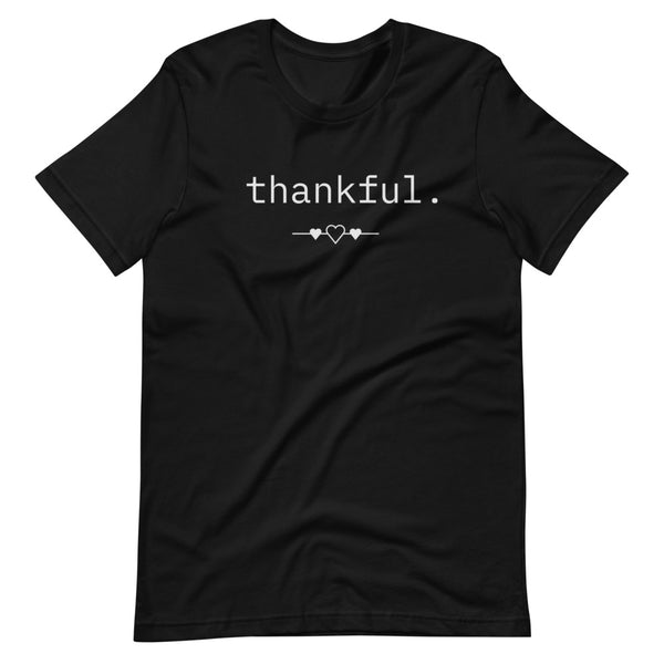 Thankful. -- Unisex Adult l Short-Sleeve l soft and lightweight T-Shirt